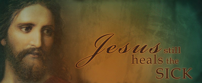 Jesus Still Heals The Sick